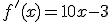 f'(x) = 10x - 3